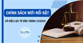 Chính sách mới nổi bật có hiệu lực từ đầu tháng 12/2024